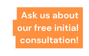 Ask us about our free initial consultation